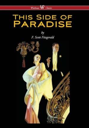 This Side of Paradise (Wisehouse Classics Edition) (2016) de F. Scott Fitzgerald