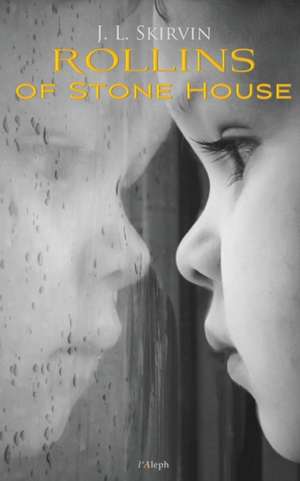 Rollins of Stone House de J L Skirvin