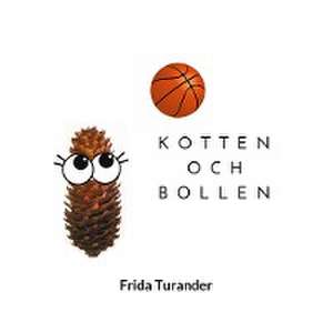Kotten och bollen de Frida Turander
