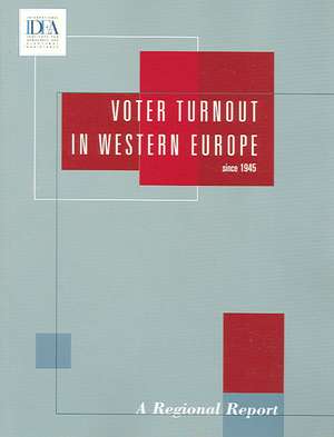 Voter Turnout in Western Europe Since 1945 de Rafael Lopez Pintor