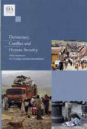 Democracy, Conflict and Human Security de International IDEA