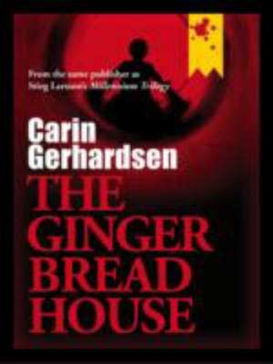 The Gingerbread House de Carin Gerhardsen