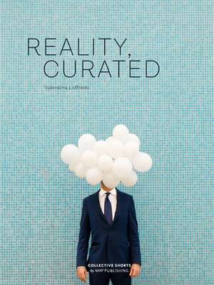 Reality, Curated de Valentina Loffredo