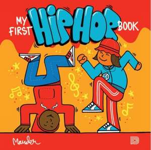 My First Hip Hop Book de Martin Ander