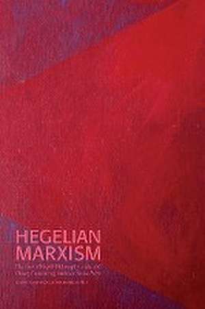 Hegelian Marxism de Sven-Olov Wallenstein