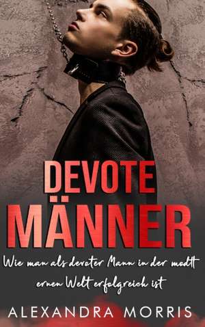 Devote Männer de Alexandra Morris