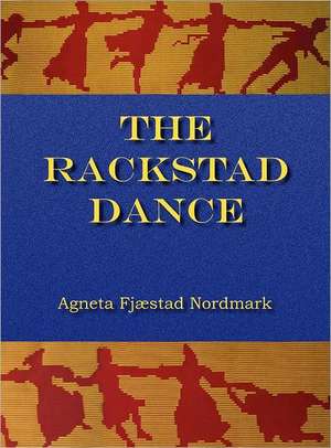 The Rackstad Dance de Agneta Maria Nordmark