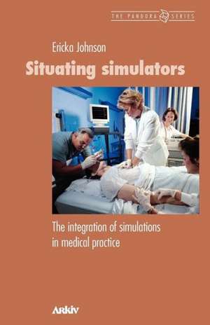 Situating Simulators de Ericka Johnson