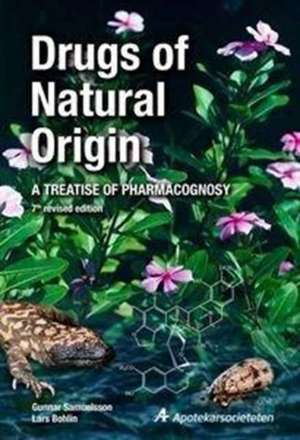 Drugs of Natural Origin: A Treatise of Pharmacognosy, Seventh Edition de Gunnar Samuelsson