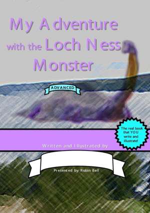 My Adventure with the Loch Ness Monster (Advanced) de Robin Bell