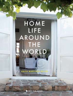 Home Life Around the World de Anita Martinez Beijer