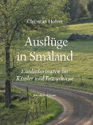 Ausflüge in Småland de Christian Holzer