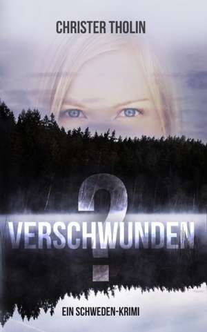 Verschwunden? de Christer Tholin