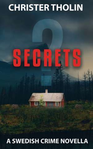 Secrets? de Christer Tholin