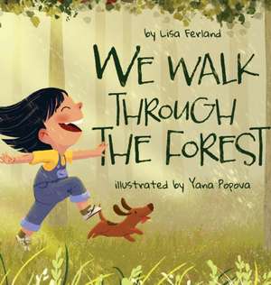 We Walk Through the Forest de Lisa Ferland