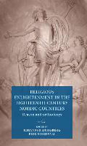 Religious Enlightenment in the eighteenth-century Nordic countries de Johannes Ljungberg