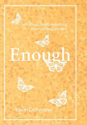 Enough de Kevin Dohmann