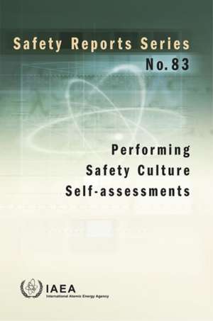 Performing Safety Culture Self-Assessments de International Atomic Energy Agency