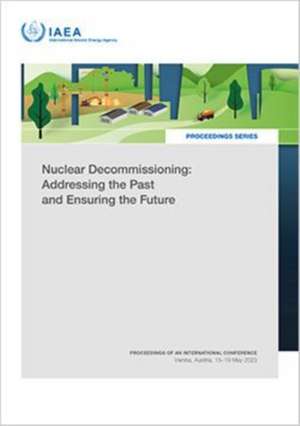 Nuclear Decommissioning de International Atomic Energy Agency