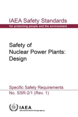 Safety of Nuclear Power Plants: Design de International Atomic Energy Agency