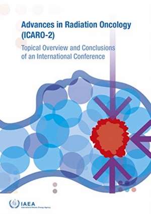 Advances in Radiation Oncology (Icaro-2) de International Atomic Energy Agency