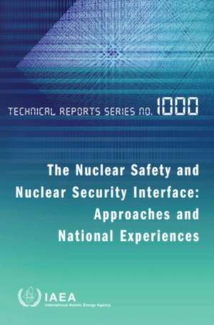 Nuclear Safety and Nuclear Security Interface de International Atomic Energy Agency