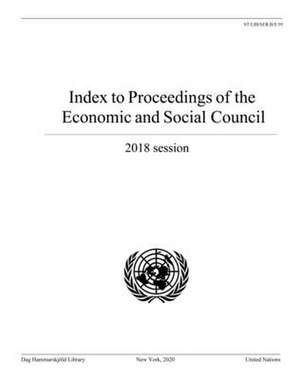 Index to Proceedings of the Economic and Social Council 2018 de United Nations Publications