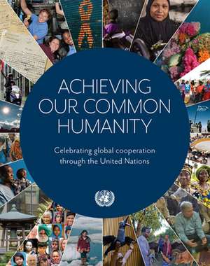 Achieving Our Common Humanity de United Nations