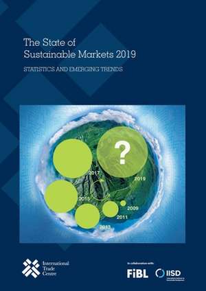 The State of Sustainable Markets 2019 de United Nations Publications