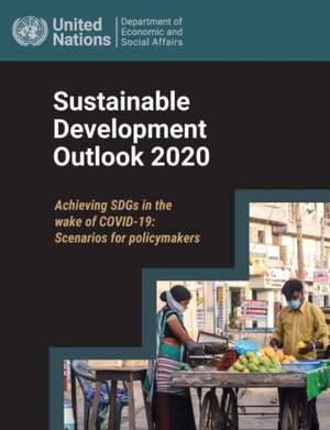 Sustainable Development Outlook 2020 de United Nations Publications