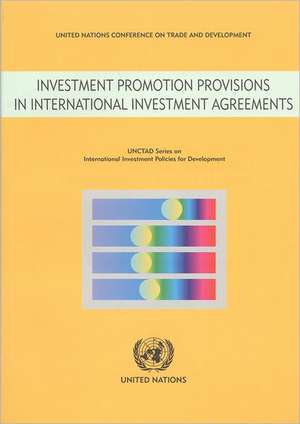 Investment Promotion Provisions in International Investment Agreements de Bernan