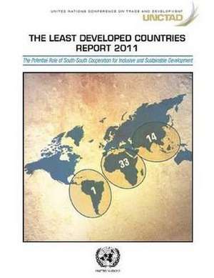 The Least Developed Countries Report: The Potential Role of South-South Cooperation for Inclusive and Sustainable Development de United Nations