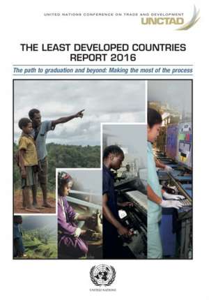 The Least Developed Countries Report 2016 de United Nations Publications