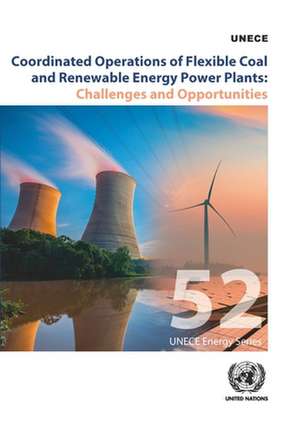 Coordinated Operations of Flexible Coal and Renewable Energy Power Plants de United Nations