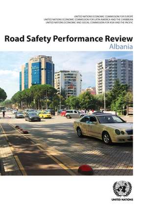 Road Safety Performance Review - Albania de United Nations Publications