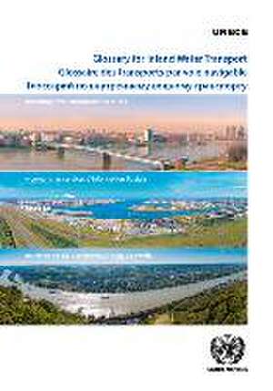 Glossary for Inland Water Transport Including River Information Services de United Nations Publications