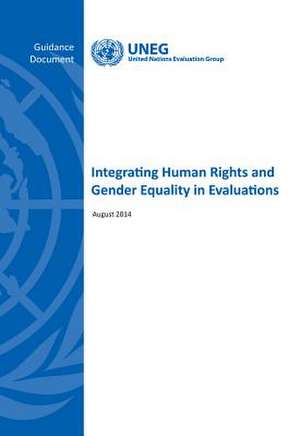 Integrating Human Rights and Gender Equality in Evaluation: Guidance Document de United Nations