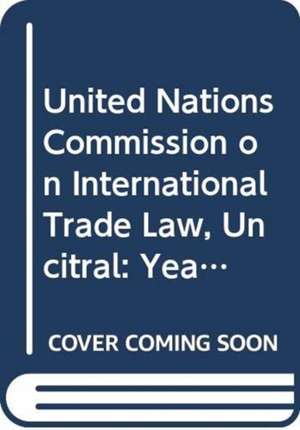 United Nations Commission on International Trade Law Yearbook: 2010 de United Nations