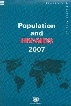 Population and HIV/AIDS 2007 (Wall Chart) de United Nations