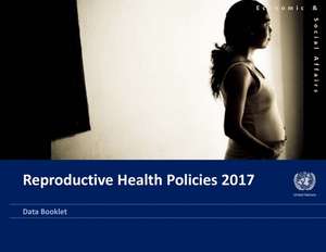 Reproductive Health Policies 2017 de United Nations