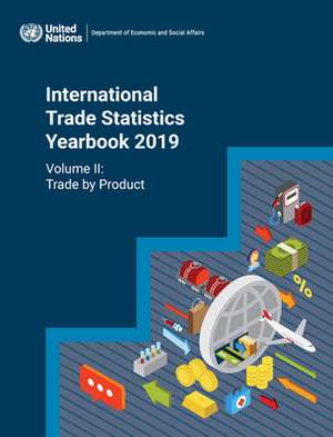 International Trade Statistics Yearbook 2019 de United Nations Publications