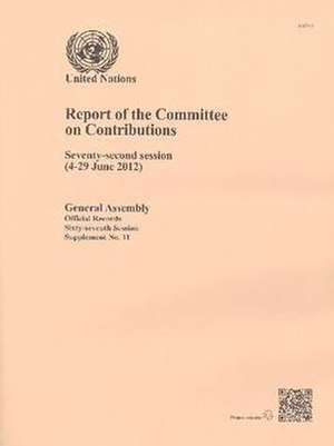 Report of the Committee on Contributions: Seventy-Second Session (4-29 June 2012) de United Nations