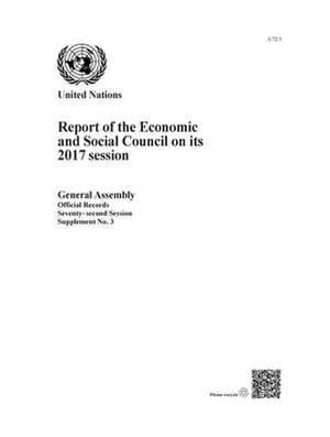 Report of the Economic and Social Council on Its 2017 Session de United Nations Publications