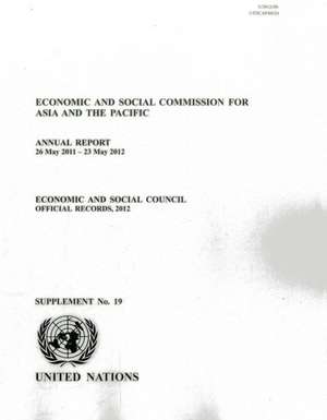 Annual Report of the Economic and Social Commission for Asia and the Pacific 2012 de United Nations