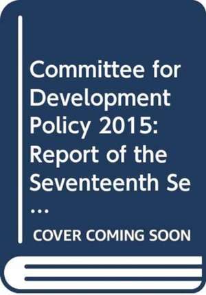 Committee for Development Policy de United Nations: Committee for Development Policy