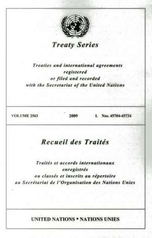 Treaty Series 2563 2009 I: Nos. 45704-45734 de United Nations