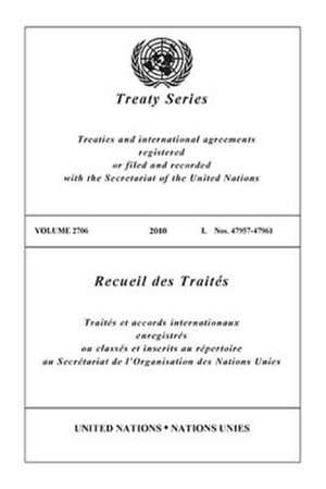 United Nations Treaty Series: Vol.2706, de United Nations