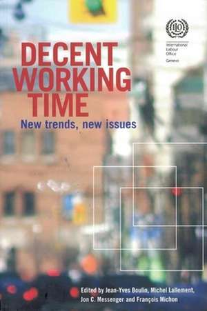 Decent Working Time: New Trends, New Issues de Jean-Yves Boulin