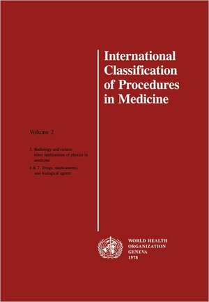 International Classification of Procedures in Medicine Vol 2 de Who