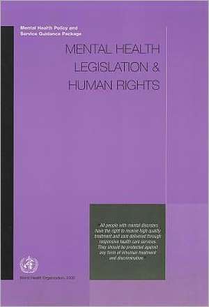 Mental Health Legislation & Human Rights de World Health Organization